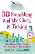 30 something and the Clock is Ticking - Kniha