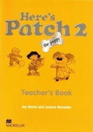 Here´s Patch the Puppy: 2 Teacher´s Book - 