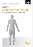 Kolos na hliněných nohou? K proměnám státu a jeho rolí - Kniha