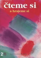 Čteme si a hrajeme si 2 - Čítanka pro 2. ročník ZŠ - Kniha