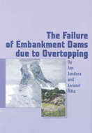 The Failure of Embankment Dams due to Ov - Kniha