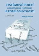 Systémové pojetí vybraných oborů pro techniky Hledání souvislostí (1. a 2. díl) - Kniha