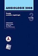 Angiologie 2008 - Trendy soudobé angiologie. Svazek 3 - Kniha