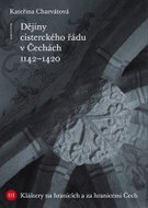 Dějiny cisterckého řádu v Čechách. Svazek III.  - Kláštery na hranicích a za hranicemi Čech - Kniha