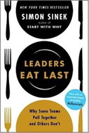 Leaders Eat Last : Why Some Teams Pull Together and Others Don´t - Kniha