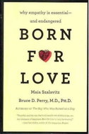 Born for Love : Why Empathy Is Essential--and Endangered - Kniha
