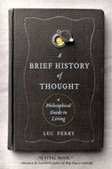 A Brief History of Thought : A Philosophical Guide to Living - Kniha