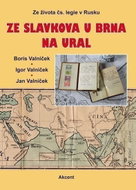 Ze Slavkova u Brna na Ural - Ze života čs. legie v Rusku - Kniha