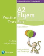 Practice Tests Plus YLE 2nd Edition Flyers Students´ Book - Kniha