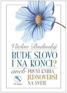 Bude slovo i na konci? aneb První kniha jednoverší na světě - Kniha