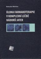 Úloha farmakoterapie v komplexní léčbě nádorů jater - Kniha