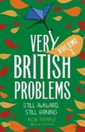 Very British Problems Volume III : Still Awkward, Still Raining - Kniha