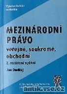 Mezinárodní právo veřejné, soukromé, obchodní - 2. vydání - Kniha
