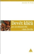Devět klíčů pro osvobození těla i duše člověka - Kniha