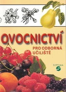 Ovocnictví pro odborná učiliště - Kniha