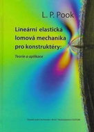 Lineární elastická lomová mechanika pro konstruktéry: Teorie a aplikace - Kniha