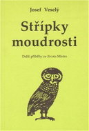 Střípky moudrosti: Další příběhy ze života Mistra - Kniha