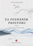 Cesta bílého jeřába 4 Za poznáním prostoru aneb Obleč se do svého domu - Kniha
