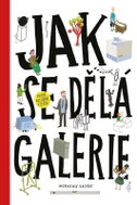 Jak se dělá galerie (2. rozšířené vydání) - Kniha