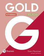 Gold New Edition B1 Preliminary Exam Maximiser without Key - Kniha