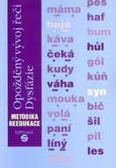Opožděný vývoj řeči: Dysfázie: metodika reedukace - Kniha