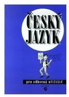 Český jazyk pro odborná učiliště a praktické školy - Kniha