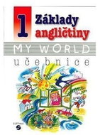 Základy angličtiny 1 - MY WORLD učebnice pro praktické ZŠ - Kniha