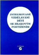 Integrované vzdělávání dětí se zrakovým postižením - Kniha