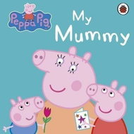 Peppa Pig: My Mummy - Kniha