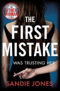 The First Mistake : A gripping psychological thriller about trust and lies from the author of The Ot - Kniha