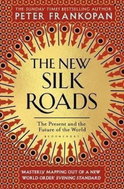 The New Silk Roads : The Present and Future of the World - Kniha
