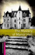 Oxford Bookworms Library Starter The Mystery of Manor Hall with Audio Mp3 Pack (New Edition) - Kniha