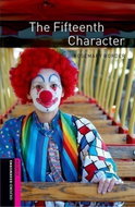 Oxford Bookworms Library Starter The Fifteenth Character (New Edition) - Kniha