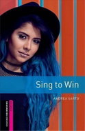 Oxford Bookworms Library Starter Sing to Win (New Edition) - Kniha