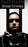 Oxford Bookworms Factfiles 4 Great Crimes (New Edition) - Kniha