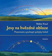 Jevy na hvězdné obloze - Pozorovat a pochopit pohyby hvězd - Kniha