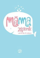 Máma Zápisník od 0 do 6 let - Kniha