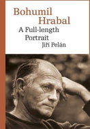Bohumil Hrabal - A Full-length Portrait - Kniha