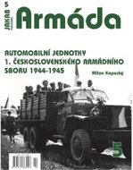 Armáda 5 Automobilní jednotky 1. československého armádního sboru 1944-1945 - Kniha