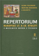 Repertorium rukopisů 17. a 18. století z muzejních sbírek v čechách II. (1 k-l + 2 m-o) - Kniha
