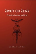 Život od ženy - Praktický návod na život - Kniha