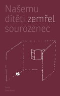 Našemu dítěti zemřel sourozenec - Kniha