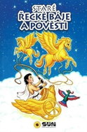 Staré řecké báje a pověsti - Alexandra Niklíčková