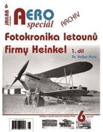 AEROspeciál 6 - Fotokronika letounů firmy Heinkel 1. díl - Kniha