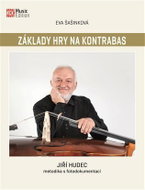 Základy hry na kontrabas: Jiří Hudec - metodika s fotodokumentací - Kniha