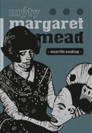 Mýty Margaret Mead - Úvahy o antropologii - Kniha