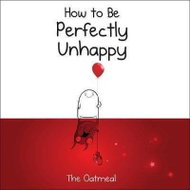 How to Be Perfectly Unhappy - Kniha