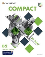 Compact First Teacher´s Book with Downloadable Resource Pack, 3rd - Kniha