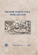 Mlynář Martin Fiala jinak Kocour - Kniha