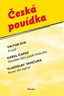Česká povídka (Krysař, Skandální aféra Josefa Holouška, Konec vše napraví) - Kniha
